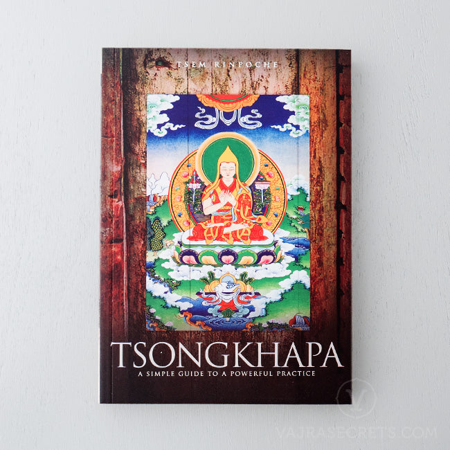 Tsongkhapa – A Simple Guide to a Powerful Practice