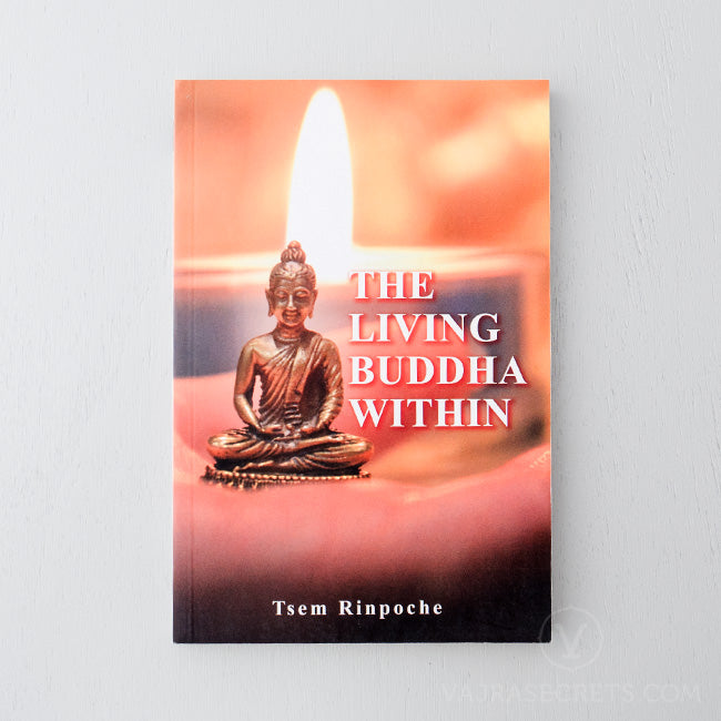 The Living Buddha Within (Ebook Edition)
